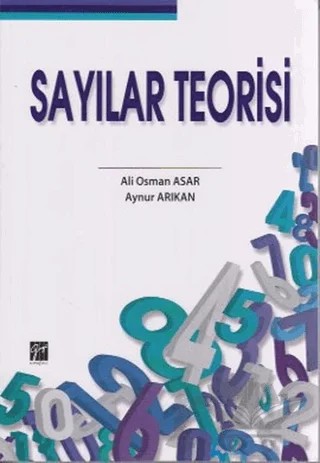 Sayılar Teorisi – Ali Osman Asar, Aynur Arıkan – Gazi Kitabevi kitap kapağı