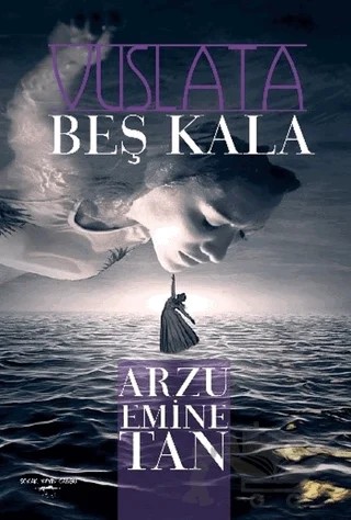 Vuslata Beş Kala – Arzu Emine Tan – Sokak Kitapları Yayınları kitap kapağı