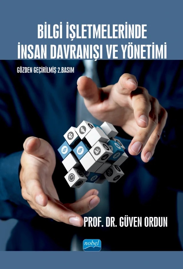 Bilgi İşletmelerinde İnsan Davranışı ve Yönetimi – Güven Ordun – Nobel Akademik Yayıncılık kitap kapağı