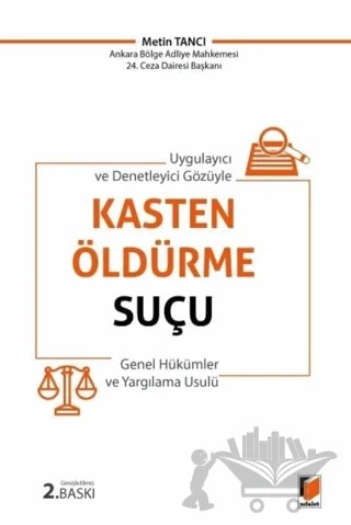 Kasten Öldürme Suçu (Genel Hükümler ve Yargılama Usulü) – Metin Tancı – Adalet Yayınevi kitap kapağı