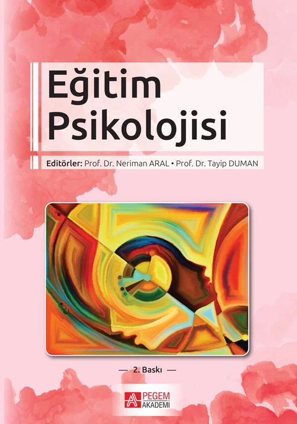 Eğitim Psikolojisi – Neriman Aral, Aynur Bütün Ayhan, Ayşe Belgin Aksoy, Bekir Çelik – Pegem Akademi Yayıncılık kitap kapağı