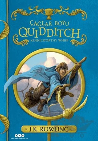 Çağlar Boyu Quidditch – J. K. Rowling, Kennilworthy Whisp – Yapı Kredi Yayınları kitap kapağı