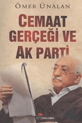 Cemaat Gerçeği ve Ak Parti – Ömer Ünalan – Öteki Adam Yayınları kitap kapağı