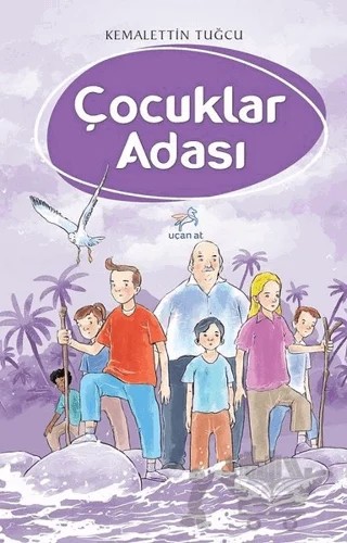 Çocuklar Adası – Kemalettin Tuğcu – Uçan At Yayınları kitap kapağı