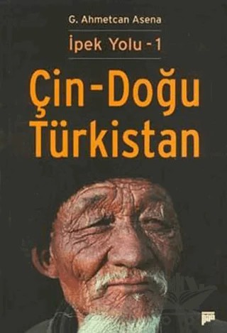 Çin - Doğu Türkistan – G. Ahmetcan Asena – Pan Yayıncılık kitap kapağı