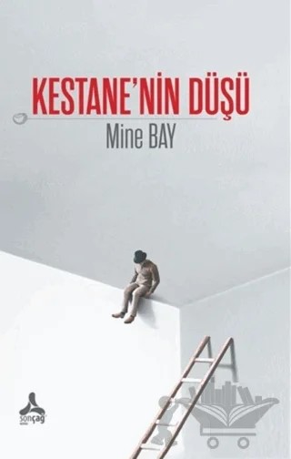 Kestane’nin Düşü – Mine Bay – Sonçağ Yayınları kitap kapağı