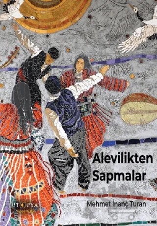 Alevilikten Sapmalar – Mehmet İnanç Turan – Ütopya Yayınevi kitap kapağı
