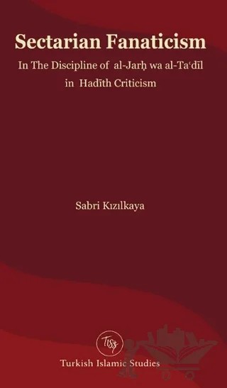 Sectarian Fanaticism – Sabri Kızılkaya – Turkish Islamic Studies kitap kapağı