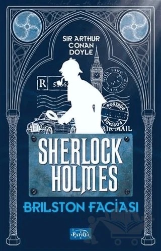 Brilston Faciası - Sherlock Holmes – Sir Arthur Conan Doyle – Parıltı Yayınları kitap kapağı
