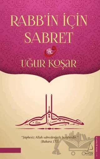 Rabb'in İçin Sabret – Uğur Koşar – Destek Yayınları kitap kapağı