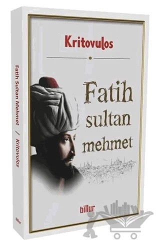Fatih Sultan Mehmet – Kritovulos – Billur Yayınları kitap kapağı