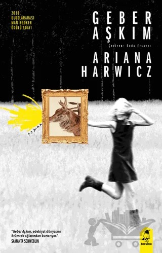 Geber Aşkım – Ariana Harwicz – Tersine Kitap kitap kapağı