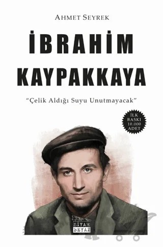 İbrahim Kaypakkaya – Ahmet Seyrek – Siyah Beyaz Yayınları kitap kapağı