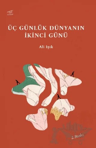 Üç Günlük Dünyanın İkinci Günü – Ali Işık – Uzam Yayınları kitap kapağı