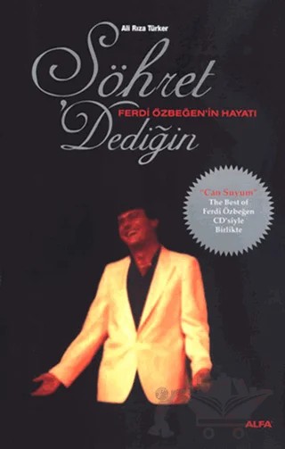 Şöhret Dediğin - Ferdi Özbeğen’in Hayatı – Ali Rıza Türker – Alfa Yayınları kitap kapağı