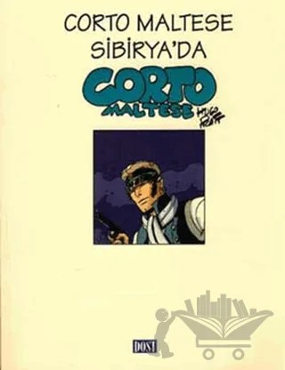 Corto Maltese Sibirya’da Corto Maltese – Hugo Pratt – Dost Kitabevi Yayınları kitap kapağı