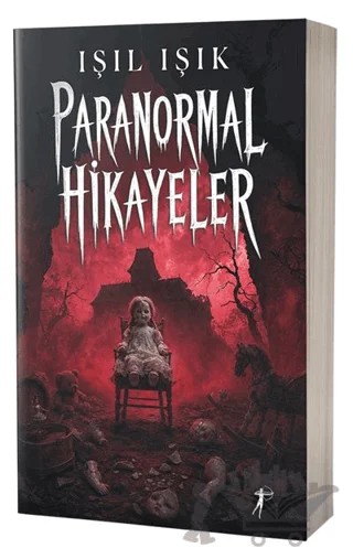 Paranormal Hikayeler 1 – Işıl Işık – Artemis Yayınları kitap kapağı