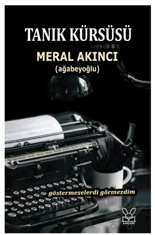 Tanık Kürsüsü – Meral Akıncı Ağabeyoğlu – Kanguru Yayınları kitap kapağı