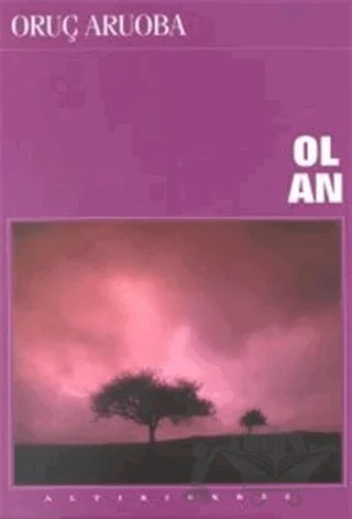 Ol An – Oruç Aruoba – Altıkırkbeş Yayınları kitap kapağı