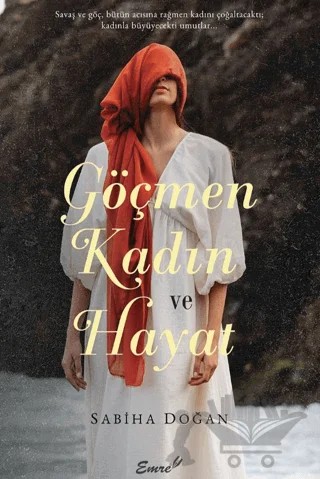 Göçmen Kadın ve Hayat – Sabiha Doğan – Emre Yayınları kitap kapağı