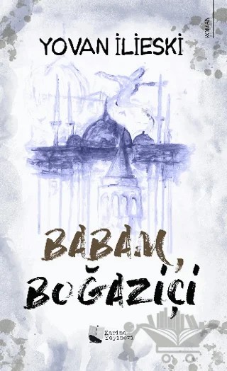 Babam, Boğaziçi – Yovan İlieski – Karina Yayınevi kitap kapağı