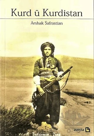 Kurd ü Kurdistan – Arshak Safrastian – Avesta Yayınları kitap kapağı