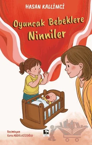 Oyuncak Bebeklere Ninniler – Hasan Kallimci – Çınaraltı Yayınları kitap kapağı