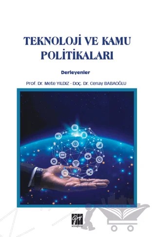Teknoloji ve Kamu Politikaları – Cenay Babaoğlu, Mete Yıldız – Gazi Kitabevi kitap kapağı