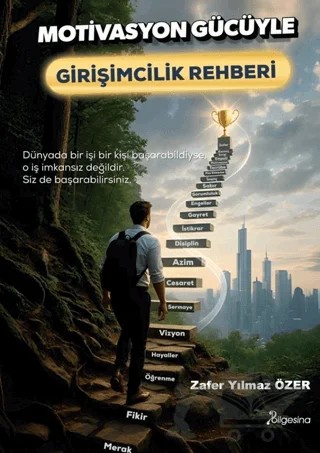 Motivasyon Gücüyle Girişimcilik Rehberi – Zafer Yılmaz Özer – Bilgesina Yayınları kitap kapağı