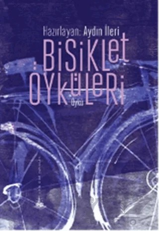 Bisiklet Öyküleri – Aydın İleri – Yitik Ülke Yayınları kitap kapağı