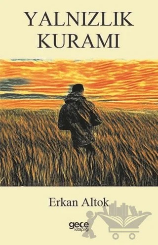 Yalnızlık Kuramı – Erkan Altok – Gece Kitaplığı kitap kapağı