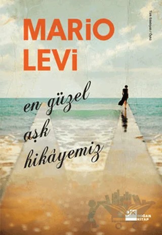 En Güzel Aşk Hikayemiz – Mario Levi – Doğan Kitap kitap kapağı