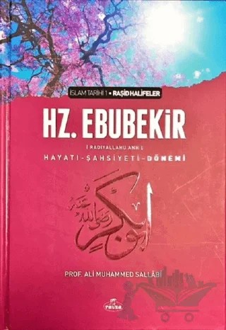 Hz. Ebubekir (ra) Hayatı - Şahsiyeti, ve Dönemi (Ciltli) – Ali Muhammed Sallabi – Ravza Yayınları kitap kapağı