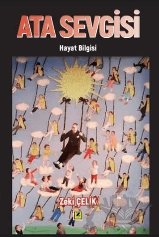 Ata Sevgisi – Zeki Çelik – Zinde Yayıncılık kitap kapağı