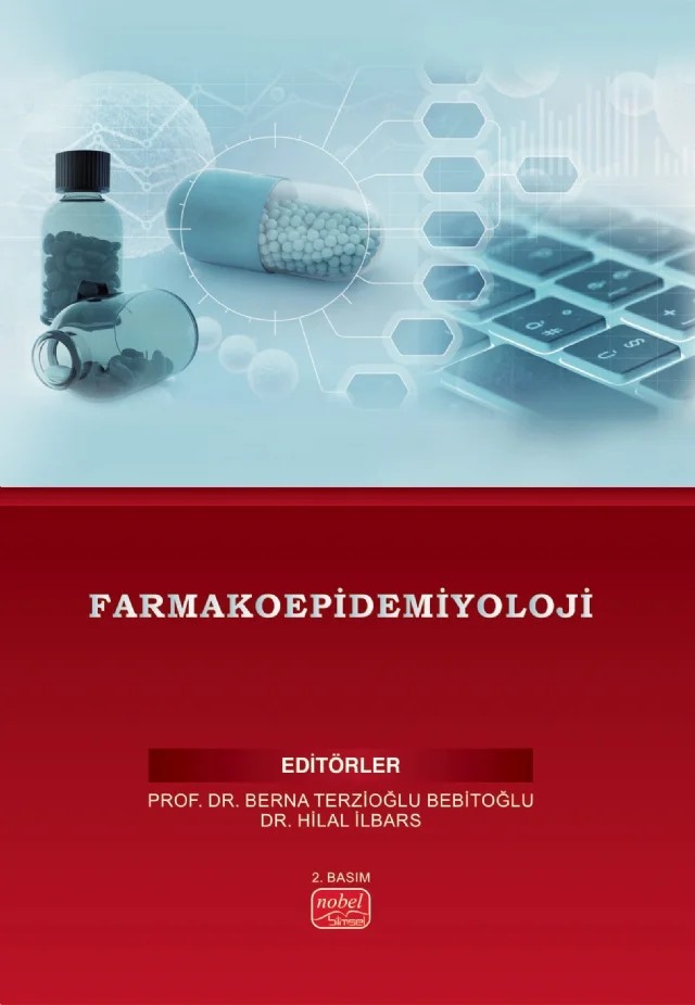 Farmakoepidemiyoloji – Ahmet Akıcı, Ahmet Topuzoğlu, Berna Terzioğlu Bebitoğlu, Çağatay Nuhoğlu, Elif Oğuz, Gürkan Sert, Hilal İlbars, Kemal Tekeşin, M. Fatih Önsüz, Özlem Sarıkaya, Seyhan Hıdıroğlu, Volkan Aydın, Zafer Gören – Nobel Bilimsel Eserler kitap kapağı