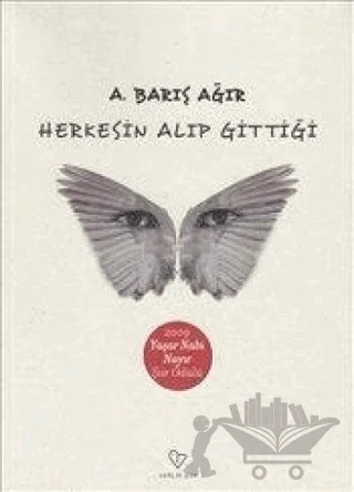 Herkesin Alıp Gittiği – A. Barış Ağır – Varlık Yayınları kitap kapağı
