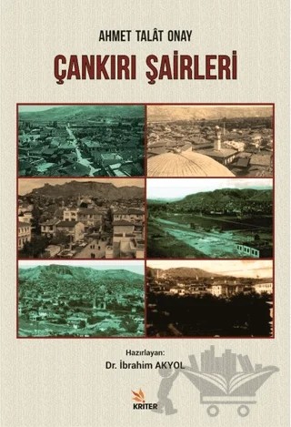 Ahmet Talat Onay - Çankırı Şairleri – İbrahim Akyol – Kriter Yayınları kitap kapağı