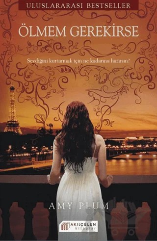 Ölmem Gerekirse – Amy Plum – Akıl Çelen Kitaplar kitap kapağı