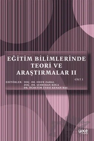 Eğitim Bilimlerinde Teori ve Araştırmalar 2 (Cilt 2) – Kenan Baş, Onur Zahal, Şehriban Koca – Gece Kitaplığı kitap kapağı