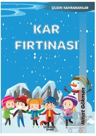 Çılgın Kahramanlar - Kar Fırtınası – Nihat Gökmen – Uludaz Yayınları kitap kapağı