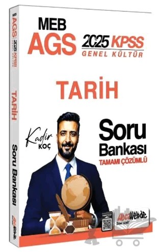 2025 MEB AGS KPSS Tarih Tamamı Çözümlü Soru Bankası – Kadir Koç – HocaWebde Yayınları kitap kapağı