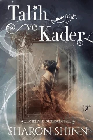 Talih ve Kader – Sharon Shinn – Artemis Yayınları kitap kapağı