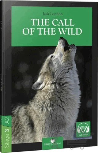 The Call of the Wild - Stage 3 - İngilizce Hikaye – Jack London – MK Publications kitap kapağı