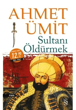 Sultanı Öldürmek (Midi Boy) – Ahmet Ümit – Everest Yayınları kitap kapağı