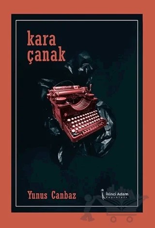 Kara Çanak – Yunus Canbaz – İkinci Adam Yayınları kitap kapağı
