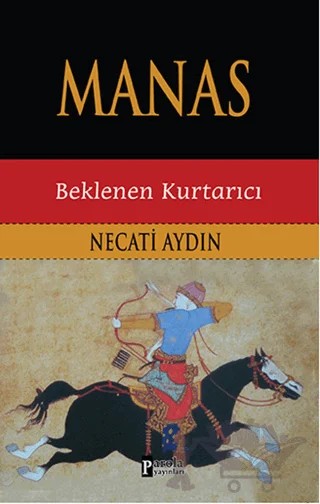 Manas – Necati Aydın – Parola Yayınları kitap kapağı