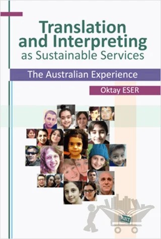 Translation and Interpreting as Sustainable Services The Australian Experience – Oktay Eser – Anı Yayıncılık kitap kapağı