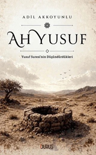 Ah Yusuf – Adil Akkoyunlu – Duruş Yayınları kitap kapağı
