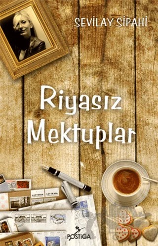 Riyasız Mektuplar – Sevilay Sipahi – Postiga Yayınları kitap kapağı
