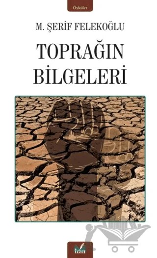 Toprağın Bilgeleri – M. Şerif Felekoğlu – İzan Yayıncılık kitap kapağı